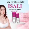 Kem Tẩy Tế Bào Chết Đa Sinh Học ISALI Stem Cell Scrub - Thúy Miêu